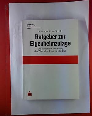 Seller image for Ratgeber zur Eigenheimzulage. Die steuerliche Frderung des Wohneigentums im berblick. Ein Informationsservice der Sparkassen-Finanzgruppe. for sale by biblion2