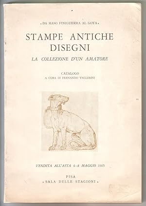 Bild des Verkufers fr Stampe Antiche Disegni. La Collezione d'un Amatore. Da maso finiguerra al Goya. Catalogo a cura di Fernando Vallerini. Vendita all'asta 6-8 Maggio 1965 - Pisa Sala delle Stagioni . Sprache: italienisch. Verkaufskatalog. Reich bebildert und illustriert! zum Verkauf von GAENSAN Versandantiquariat