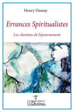Bild des Verkufers fr ERRANCES SPIRITUALISTES Les chemins de l?ajournement. zum Verkauf von Librairie l'Art et l'Affiche