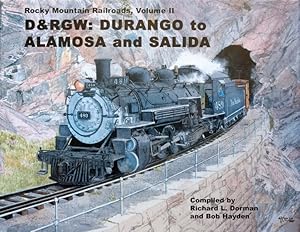 Seller image for Rocky Mountain Railroads Volume II : D&RGW: Durango to Alamosa and Salida for sale by Martin Bott Bookdealers Ltd