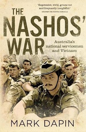 Seller image for The Nashos' War: Australia's national servicemen and Vietnam (Paperback) for sale by Grand Eagle Retail