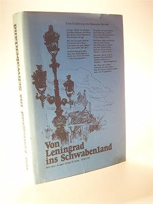 Von Leningrad ins Schwabenland. Mit Augen eines Kindes 1941/47. Eine Erzählung von Natascha Serow...