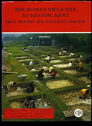 Seller image for The Roman Villa Site at Keston, Kent: First Report, Excavations 1968-1978 [Sixth Research Report in the Kent Monograph Series] for sale by Little Stour Books PBFA Member