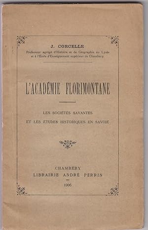 L'académie florimontaine. Les sociétés savantes et les études historiques en Savoie