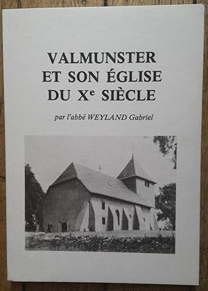 VALMUNSTER et son Église du X° siècle