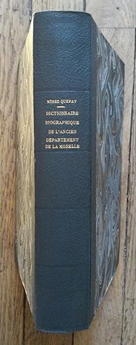 Dictionnaire BIOGRAPHIQUE de l'ancien département de la MOSELLE
