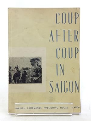 Imagen del vendedor de COUP AFTER COUP IN SAIGON a la venta por Stella & Rose's Books, PBFA