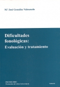 Imagen del vendedor de Dificultades fonolgicas: evaluacin y tratamiento. a la venta por Espacio Logopdico