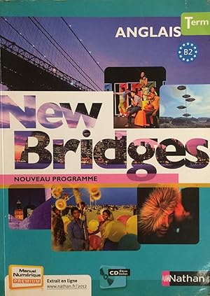 New Bridges Anglais Term B2 (nouveau programme) + CD