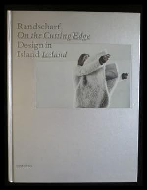 Randscharf : On the Cutting Edge - Design in Island Icland anlässlich der Ausstellung Randscharf ...