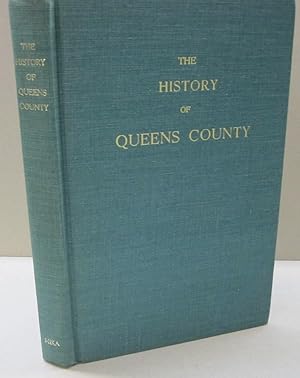 Bild des Verkufers fr The History of Queens County zum Verkauf von Midway Book Store (ABAA)