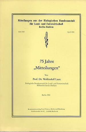 Bild des Verkufers fr 75 Jahre Mitteilungen aus der Biologischen Bundesanstalt fr Land- und zum Verkauf von Clivia Mueller