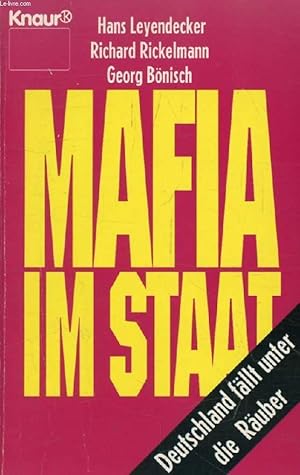 Bild des Verkufers fr MAFIA IM STAAT, Deutschland Fllt under die Ruber zum Verkauf von Le-Livre