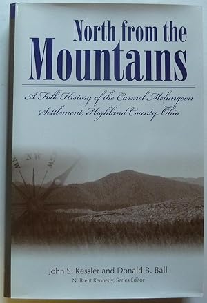 North from the Mountains, A folk History of the Carmel Melungeon Settlement, Highland County, Ohio
