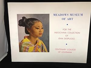 Meadows Museum of Art : For The Indochina Collection of Jean Despujols