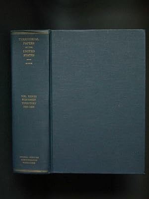 Seller image for The Territorial Papers of the United States: Volume XXVIII The Territory of Wisconsin 1839-1848 for sale by Bookworks [MWABA, IOBA]