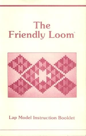 The Friendly Loom; Lap Model Instruction Booklet