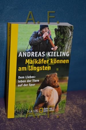 Seller image for Maikfer knnen am lngsten : dem Liebesleben der Tiere auf der Spur , mit einer Karte. Mit Sabine Wnsch / Malik National Geographic , [492] for sale by Antiquarische Fundgrube e.U.