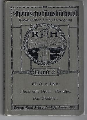 Bild des Verkufers fr Meine erste Braut. Die Elser. Das Mailehen. Ausgewhlte Erzhlungen, Band 1 bis 4. Rheinische Hausbcherei - Band 2. zum Verkauf von Versandantiquariat Boller