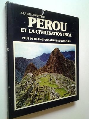 Imagen del vendedor de A la decouerte de Perou et la civilisation Inca a la venta por MAUTALOS LIBRERA