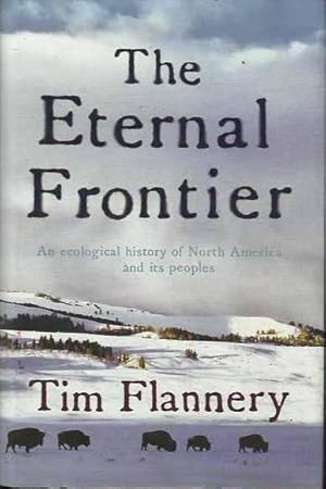 Seller image for The Eternal Frontier: An ecological history of North America and its peoples for sale by Fine Print Books (ABA)