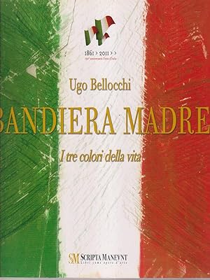 Bild des Verkufers fr Bandiera madre I tre colori della vita zum Verkauf von Librodifaccia