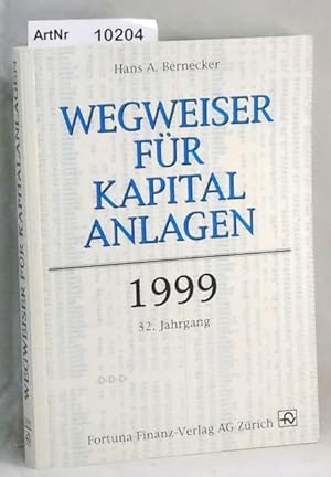 Wegweiser für Kapitalanlagen 1999 - 32. Jahrgang