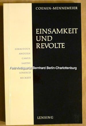 Image du vendeur pour Einsamkeit und Revolte. Franzsische Dramen des 20. Jahrhunderts mis en vente par Antiquariat Bernhard