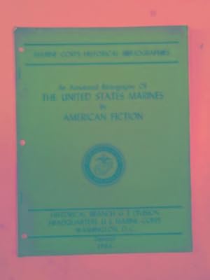 Bild des Verkufers fr An annotated bibliography of the United States Marines in American fiction zum Verkauf von Cotswold Internet Books