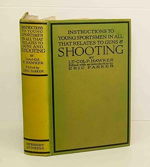 Image du vendeur pour Instructions to Young Sportsmen in all that relates to Guns and Shooting mis en vente par Kerr & Sons Booksellers ABA