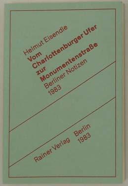 Vom Charlottenburger Ufer zur Monumentenstraße. Berliner Notizen 1983 (mit einem Bildnis und 10 Z...