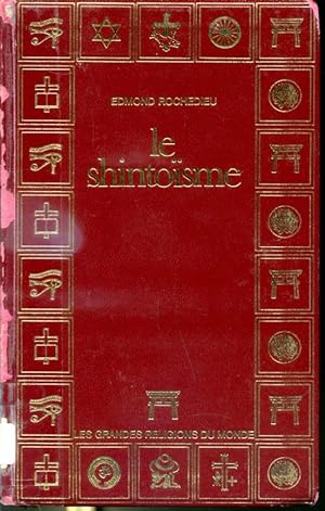 Le Shintoïsme - Les grandes religions du monde - Tome 9