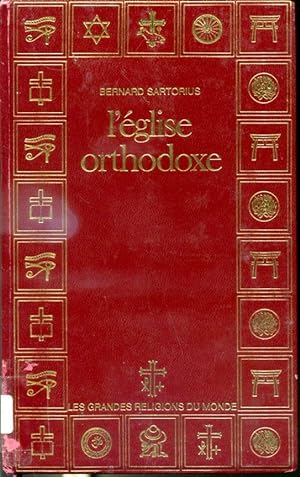 L'Église orthodoxe - Les grandes religions du monde - Tome 10