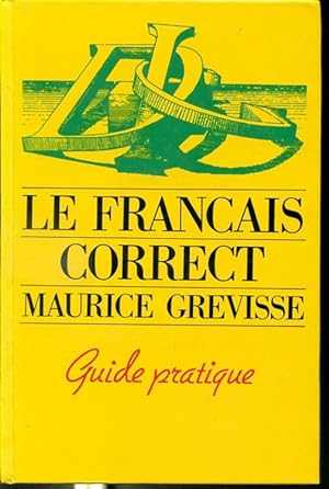 Le Français Correct - Guide Pratique - 3e édition