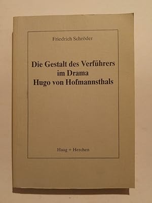 Bild des Verkufers fr Die Gestalt des Verfhrers im Drama Hugo von Hofmannsthals zum Verkauf von ANTIQUARIAT Franke BRUDDENBOOKS