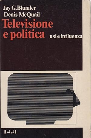 Seller image for Televisione e politica Usi e influenza for sale by Di Mano in Mano Soc. Coop
