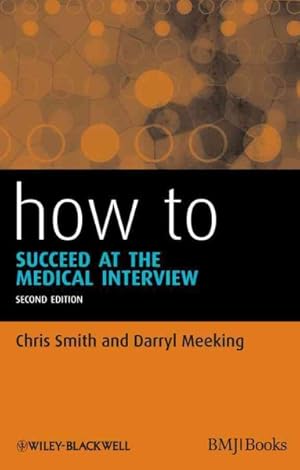 Seller image for How to Succeed at the Medical Interview for sale by GreatBookPrices