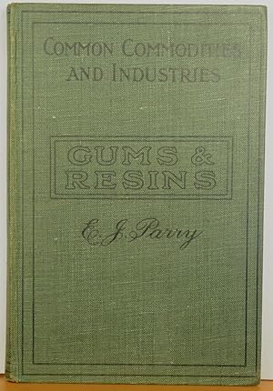 Gums and Resins Their Occurrence, Properties and Uses