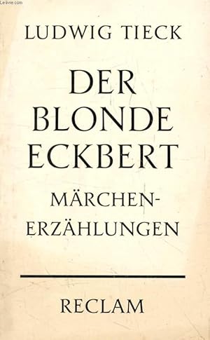 Bild des Verkufers fr DER BLONDE ECKBERT, DER RUNENBERG, DIE ELFEN, Mrchen zum Verkauf von Le-Livre