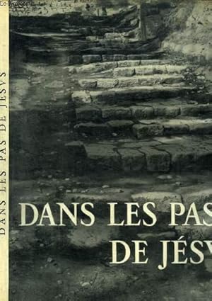 Seller image for DANS LES PAS DE JESUS for sale by Le-Livre