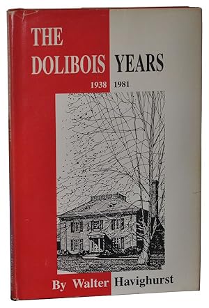 The Dolibois Years: To These Things You Must Return, 1938-1981