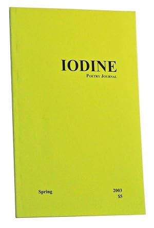 Seller image for Iodine Poetry Journal, Volume IV, Number 1 (Spring 2003) for sale by Cat's Cradle Books