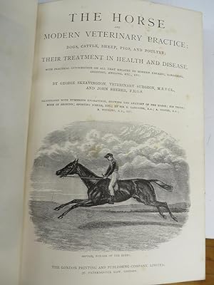 Imagen del vendedor de The Horse and Modern Veterinary Practice; Dogs, Cattle, Sheep, Pigs, and Poultry; Their Treatment in Health and Disease. a la venta por Attic Books (ABAC, ILAB)