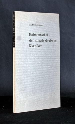 Bild des Verkufers fr Hofmannsthal - der jngste deutsche Klassiker. zum Verkauf von Antiquariat Stefan Wulf