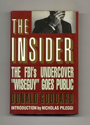 Bild des Verkufers fr The Insider: The FBI's Undercover "Wiseguy" Goes Public - 1st Edition/1st Printing zum Verkauf von Books Tell You Why  -  ABAA/ILAB