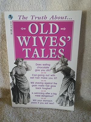 Seller image for The Truth About.Old Wives' Tales for sale by Prairie Creek Books LLC.