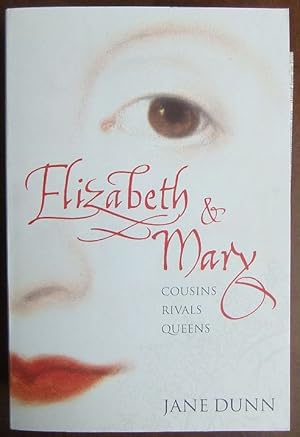 Seller image for Elizabeth and Mary : Cousins, Rivals, Queens. for sale by Antiquariat Blschke