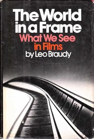 Bild des Verkufers fr The World in a Frame: What We See in Films zum Verkauf von Goulds Book Arcade, Sydney
