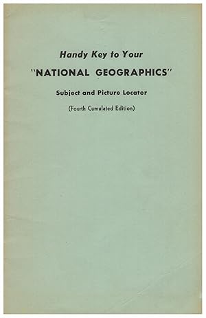 Immagine del venditore per Handy Key to Your National Geographics, 1925-1959: Subject and Picture Locations (Fourth Cumulated Edition, 1960) venduto da Diatrope Books