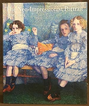 Seller image for The Neo-Impressionist Portrait 1886-1904 for sale by Exquisite Corpse Booksellers